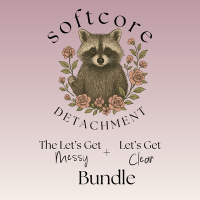 Let's Get Clear + Let's Get Messy: The Bundle